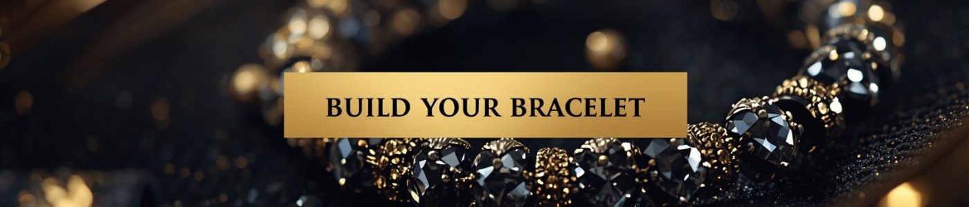 Header Image for with cta button titled Build your Bracelet - Black and Gold Scheme with a background of a crystal bead bracelet